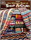 The Ultimate Book of Scrap Afghans
