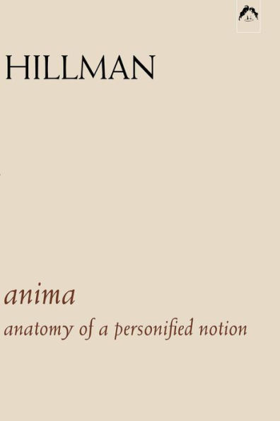 Anima: An Anatomy of a Personified Notion / Edition 1