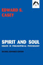 Spirit and Soul: Essays in Philosophical Psychology