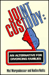 Title: Joint Custody: An Alternative for Divorcing Families, Author: Mel Morgenbesser