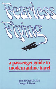 Fearless Flying: A Passenger Guide to Modern Airline Travel