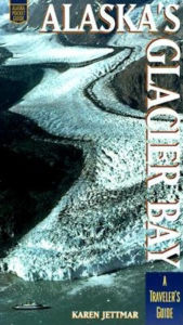 Alaskas Glacier Bay: A Traveler's Guide