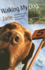 Walking My Dog Jane: From Valdez to Prudhoe Bay along the Trans-Alaska Pipeline