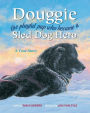 Douggie: The Playful Pup Who Became a Sled Dog Hero