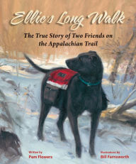 Title: Ellie's Long Walk: The True Story of Two Friends on the Appalachian Trail, Author: Pam Flowers