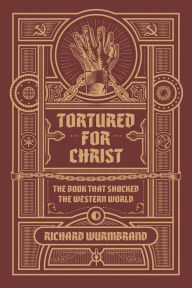 Title: Tortured for Christ, Author: Richard Wurmbrand