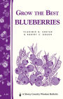 Grow the Best Blueberries: Storey's Country Wisdom Bulletin A-89