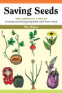 Alternative view 2 of Saving Seeds: The Gardener's Guide to Growing and Saving Vegetable and Flower Seeds