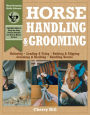 Alternative view 2 of Horse Handling & Grooming: Haltering * Leading & Tying * Bathing & Clipping * Grooming & Braiding * Handling Hooves
