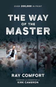 Title: The Way of the Master (formerly titled Revival's Golden Key 9780882708997), Author: Kirk Cameron