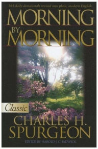 Title: MORNING BY MORNING, Author: Charles H Spurgeon