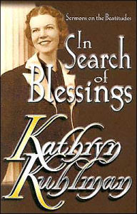 Kathryn Kuhlman: In Search of Blessings