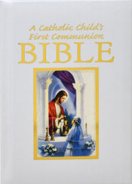 Title: A Catholic Child's First Communion Gift Bible-Girl: Traditions, Author: Ruth Hannon