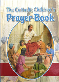 Title: The Catholic Children's Prayer Book, Author: Louis M. Savary
