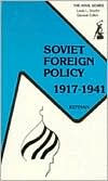 Title: Soviet Foreign Policy, 1917-1941 / Edition 1, Author: George F. Kennan