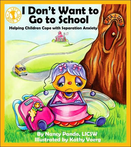 i-don-t-want-to-go-to-school-by-nancy-pando-kathy-voerg-paperback