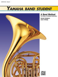 Title: Yamaha Band Student, Bk 2: Horn in E-flat, Author: Sandy Feldstein