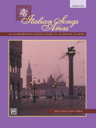 Title: 26 Italian Songs and Arias: Medium High Voice / Edition 1, Author: John Glenn Paton
