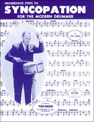 Title: Progressive Steps to Syncopation for the Modern Drummer / Edition 1, Author: Ted Reed