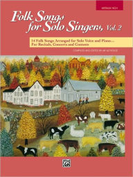 Folk Songs for Solo Singers, Vol 2: Medium High Voice