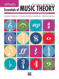 Title: Alfred's Essentials of Music Theory: Teacher's Answer Key, Author: Andrew Surmani