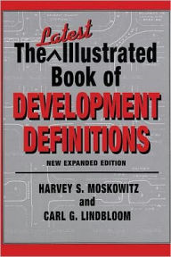 Title: The Latest Illustrated Book of Development Definitions / Edition 1, Author: Carl G. Lindbloom