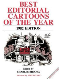 Title: Best Editorial Cartoons of the Year: 1982 Edition, Author: Charles Brooks