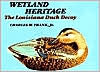 Title: Wetland Heritage: The Louisiana Duck Decoy, Author: Charles Frank