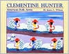 Title: Clementine Hunter: American Folk Artist, Author: James Wilson