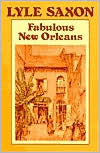 Title: Fabulous New Orleans, Author: Lyle Saxon