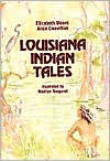 Title: Louisiana Indian Tales, Author: Elizabeth Moore