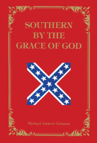 Southern by the Grace of God
