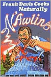 Title: Frank Davis Cooks Naturally N'Awlins, Author: Frank Davis
