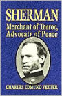 Sherman: Merchant of Terror, Advocate of Peace