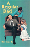 A Regular Dad-Making Fatherhood Fun: Making Fatherhood Fun