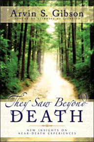 They Saw beyond Death: New Insights on Near-Death Experiences