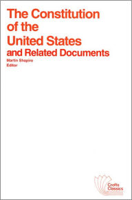 Title: The Constitution of the United States and Related Documents / Edition 1, Author: Martin Shapiro