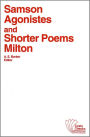 Samson Agonistes and Shorter Poems / Edition 1