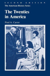 Title: The Twenties in America, Author: Paul A. Carter