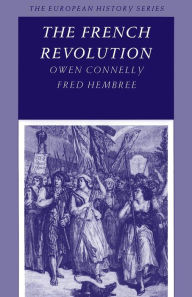 Title: The French Revolution / Edition 1, Author: Owen Connelly