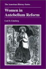 Women in Antebellum Reform / Edition 1