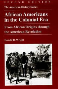 African Americans in the Colonial Era: From African Origins through the American Revolution