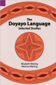 Title: The Doyayo Language: Selected Studies, Author: Elisabeth Wiering