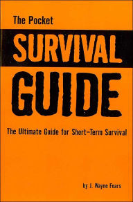 The Poket Survival Guide: The Ultimate Guide for Short-Term Survival