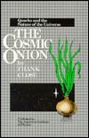 Cosmic Onion: Quarks and the Nature of the Universe