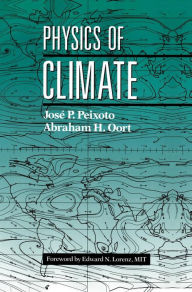 Title: Physics of Climate / Edition 1, Author: Jose P. Peixoto