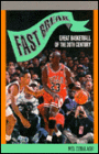 Fast Break: Great Basketball of the Twentieth Century