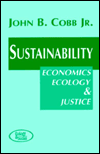 Sustainability: Economics, Ecology, and Justice