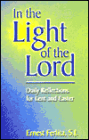In the Light of the Lord: Daily Reflections for Lent and Easter