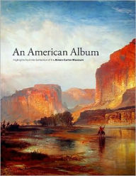 American Album: Highlights from the Collection of the Amon Carter Museum